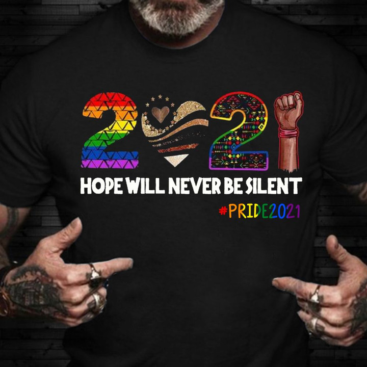 Pride Shirt Hope Will Never Be Silent Gay Pride Month 2021 Gifts For Gay Best Friend