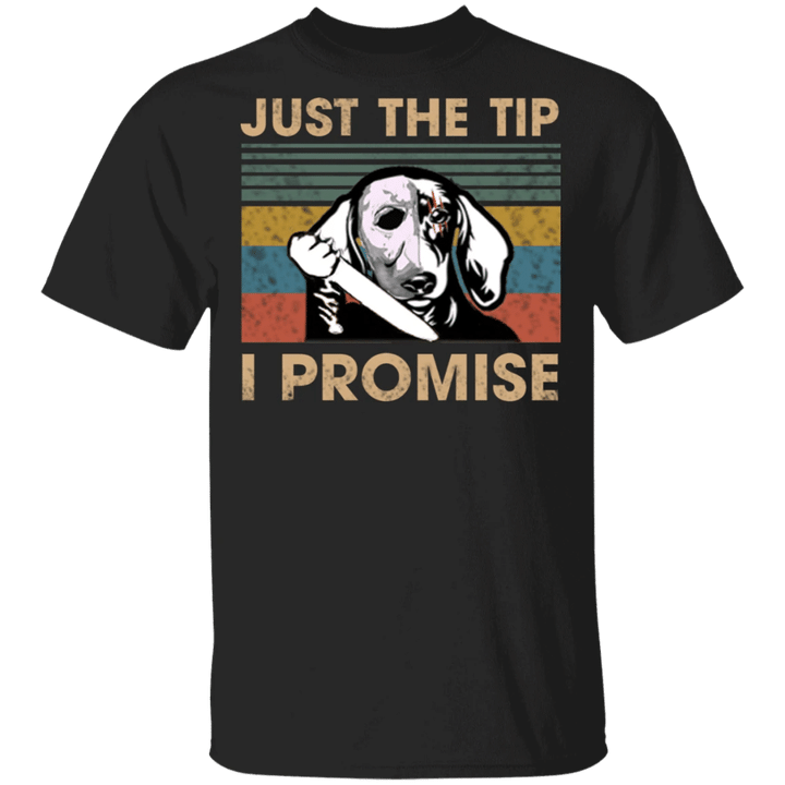 Dachshund Just The Tip I Promise T-Shirt Vintage Retro Weiner Dog Shirt Halloween Gifts