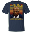 John Lewis Get In Trouble Good Trouble Necessary Trouble T-Shirt Civil Rights Icon Shirt