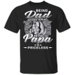 Being Dad Is An Honor Being Papa Is Priceless Shirt Presents For Dad