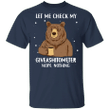 Bear Let Me Check My Giveashitometter Nope Nothing T-Shirt Funny Bear Gift