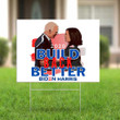 Build Back Better 2020 Biden Harris Yard Sign Democrat Political Campaign Lawn Sign