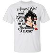 August Girls I'm Not Getting Old T-Shirt Cute Gifts For Girls