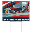I'm Ridin With Biden 2024 Yard Sign Vote For Joe Biden 2020 Pressident