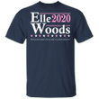 Elle Woods 2020 Election Funny Legally Blonde Shirt