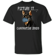 Chihuahua Picture It Quarantine 2020 Shirt Gift For Chihuahua Lover