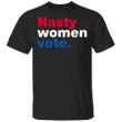 Kamala Harris Nasty Woman T-Shirts Vote For President 2020 Shirt