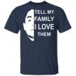 Anthony Dia Tell My Family I Love Them Shirt Officer
