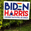 Biden Harris Our Best Days Still Lie Ahead Lawn Sign LGBT Voter For Biden BLM Liberal Democrats