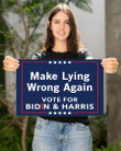 Making Lying Wrong Again Votes For Biden & Harris Poster Anti Trump Outdoor Sign Vote Biden