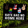 Hate Has No Home Here Yard Sign Patriotic Americans Support LGBT BLM Anti Racism Peace Justice Sign