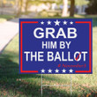 Grab Him By The Ballot November 3 Yard Sign No Trump Democrat Liberal Vote Political Women