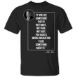 John Lewis If You See Something That Is Not Right T-Shirt Good Trouble Tee Shirt