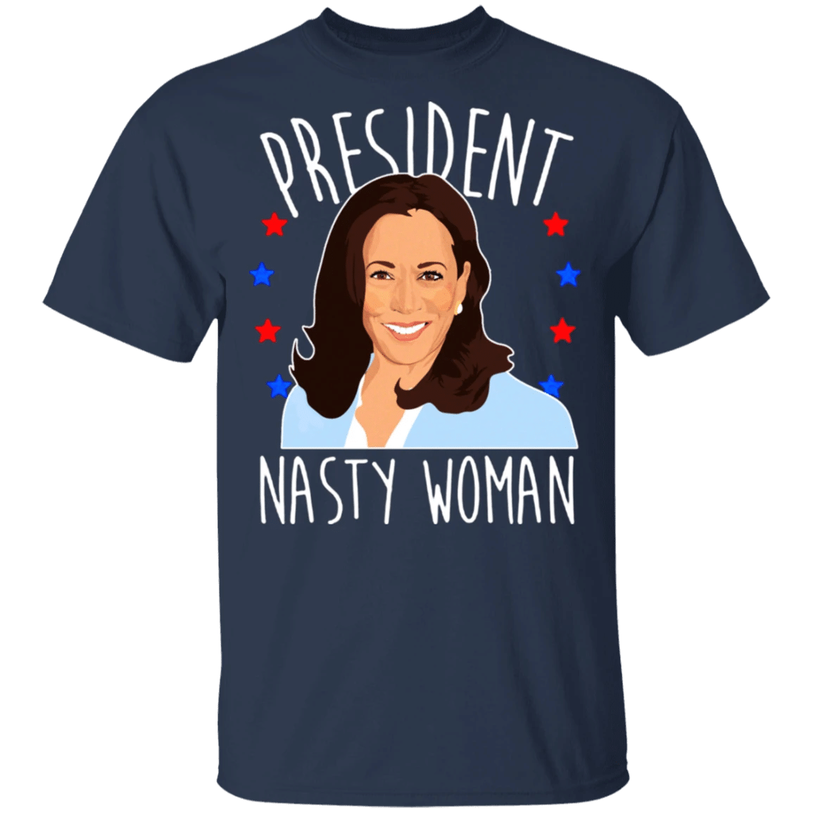 President Nasty Woman Shirt Kamala Harris President 2020 Campaign T-Shirt