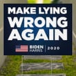 Make Lying Wrong Again Biden Harris 2020 Yard Sign No Trump Vote Blue Democrat Biden Campaign