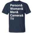 Trump Person Woman Man Camera Tv Meme Shirt
