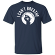 I Can't Breathe T-Shirt Justice For George Floyd Shirt Blm Fist