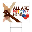 All Are Welcome Here Yard Sign Support BLM LGBT Anti Racism Equality Sign For Outside Decor - Pfyshop.com
