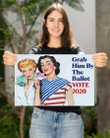 Grab Him By The Ballot Poster Outdoor Decor Wall Art Poster