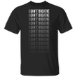 George Floyd I Can't Breathe T-Shirt Protest Shirts