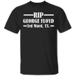 Rip George Floyd 3rd Ward Tx Shirt Justice For George Floyd T-Shirt Blm
