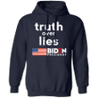 Truth Over Lies Biden President Hoodie Anti Trump Vote Pro Joe Biden Victory President Merch