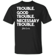 Get In Trouble Good Trouble Necessary Trouble John Lewis T-Shirt With Signatures