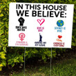 In This House We Believe Yard Sign Honor Human Rights BLM Social Justice Sign For Outside Decor