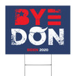 Bye Don Biden 2020 Yard Sign Trump Nope Sign Outdoor Biden Campaign for Presidential Election