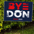 Bye Don Biden 2020 Yard Sign Trump Nope Sign Outdoor Biden Campaign for Presidential Election