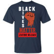 Jacob Blake Black Lives Matter T-Shirt Blm Fist Protest Shirt