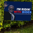 I'm Ridin With Biden Joe Biden For President 2024 Yard Sign Outdoor And Indoor Decor