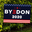 ByeDon 2020 Yard Sign Vote No Trump Anti Trump Campaign Political President Election Nope Sign