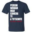 Person Woman Man Camera Tv & Yo'Semite Shirt Pronunciation By Trump For Yosemite