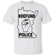 Defund Police Shirt Defund The Police Is Ridiculous Be Kind Asl Shirt Blm Fist