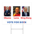 Obama Lama Ding Dong Vote For Biden Yard Sign Campaign For Biden Democrat Political Anti Trump