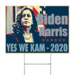 Biden Harris Yes We Kam 2020 Lawn Sign Support Biden Campaign Harris Liberal Nasty Woman Merch Yard Sign