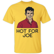 Hot For Joe T-Shirt Young Joe Biden Shirt For President 2021