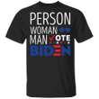 Person Woman Man Vote Biden Shirt Biden Harris Slogan Support Biden Campaign For Election Day