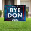 Byedon 2020 Anti Trump Political Yard Sign Support Biden Harris For President