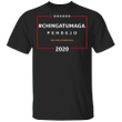 Chingatumaga Pendejo No Mas Naranja 2020 T-Shirt Anti Trump Shirt To Vote For Democracy