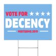 Vote For Decency Midterms 2019 Yard Sign Humanists For Biden Harris Vote Lawn Sign Biden Voters