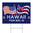 Hawaii For Biden 2024 Lawn Sign For Hawaii Voter Registration Biden Harris Yard Sign