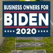 Business Owners For Biden 2020 Sign Joe Biden Yard Sign For Biden Voters Presidential Campaign