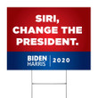 Siri Change The President Sign Biden Sign Vote Lawn Sign Funny Political Yard Signs Home Decor