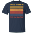 I Paid More In Taxes Than Donald Trump Vintage Shirt Democrats Support Biden Campaign Merch