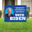 Vote Biden Honesty Integrity Decency Yard Sign Joe Biden For President Welcome Home Yard Signs