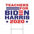 Teachers For Biden Harris 2020 Lawn Sign Vote Signs For Yard Presidential Campaign For Biden