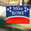 Mike Rowe Yard Sign He's Not Running For Anything He Just Deserves A Sign Outdoor Decor