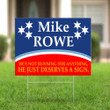 Mike Rowe Yard Sign He's Not Running For Anything He Just Deserves A Sign Outdoor Decor